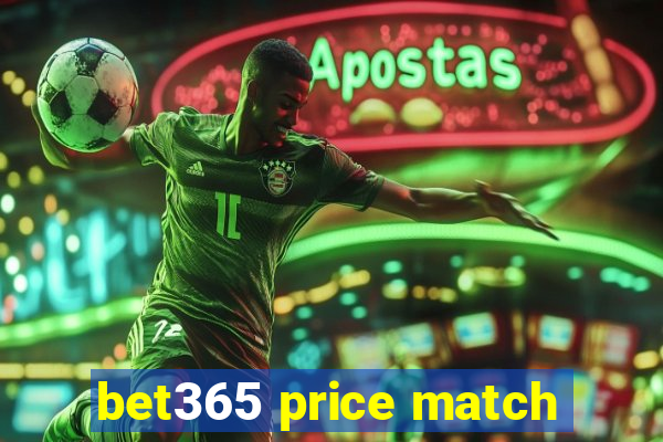 bet365 price match